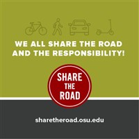 Share the Road in the center with "We all share the road and the responsibility" plus the website sharetheroad.osu.edu.